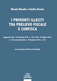 I proventi illeciti tra prelievo fiscale e confisca. Aggiornato alla L. 27 dicembre 2019, n. 160 e al D.L. 26 ottobre 2019, n. 124 (convertito dalla L. 19 dicembre 2019, n. 157) - Librerie.coop