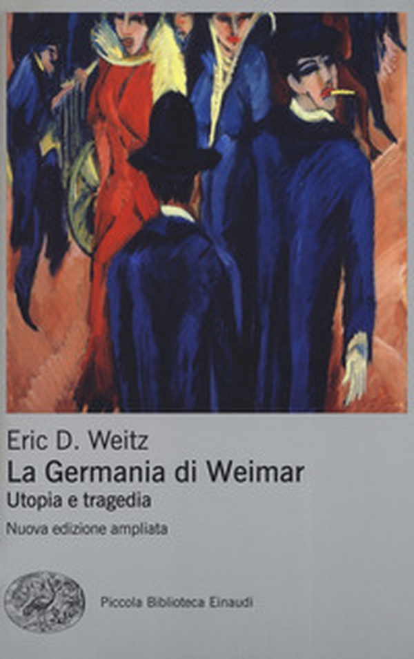 La Germania di Weimar. Utopia e tragedia - Librerie.coop La Germania di Weimar. Utopia e tragedia - Librerie.coop