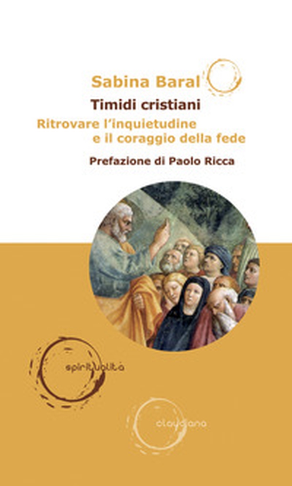 Timidi cristiani. Ritrovare l'inquietudine e il coraggio della fede - Librerie.coop Timidi cristiani. Ritrovare l'inquietudine e il coraggio della fede - Librerie.coop