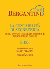 Bergantini. La contabilità di segreteria degli istituti e scuole di istruzione di ogni ordine e grado - Librerie.coop Bergantini. La contabilità di segreteria degli istituti e scuole di istruzione di ogni ordine e grado - Librerie.coop