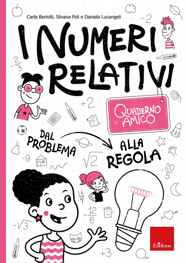 Quaderno amico - I numeri relativi - Librerie.coop Quaderno amico - I numeri relativi - Librerie.coop