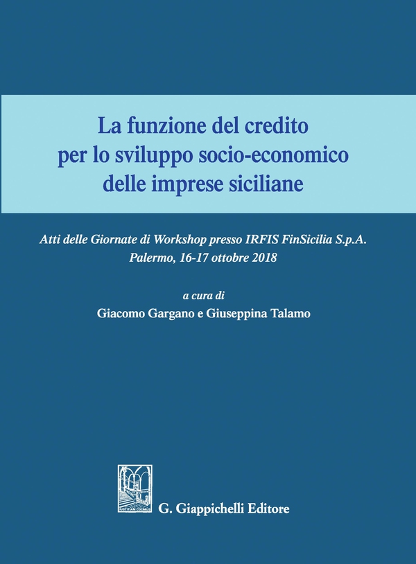 La funzione del credito per lo sviluppo socio-economico delle imprese siciliane - Librerie.coop La funzione del credito per lo sviluppo socio-economico delle imprese siciliane - Librerie.coop