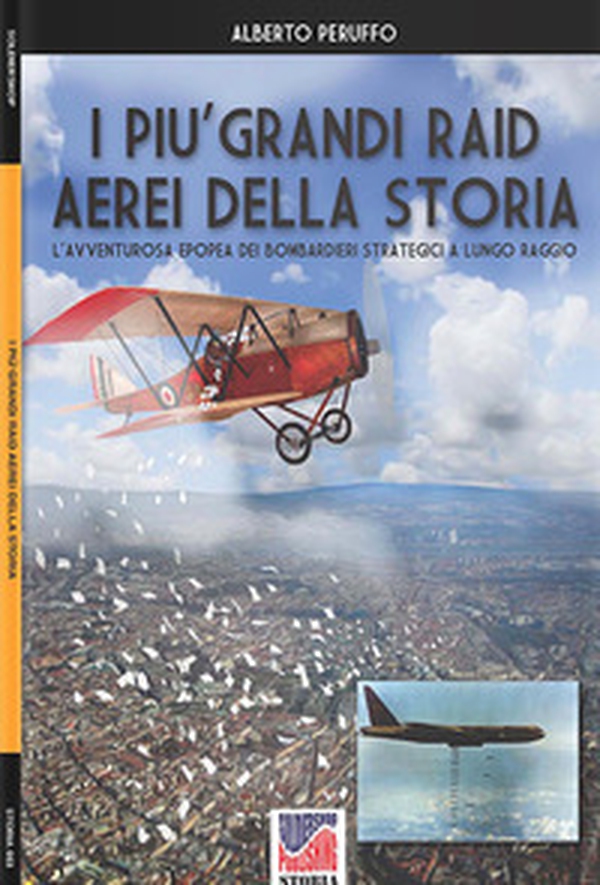I più grandi raid aerei della storia - Librerie.coop I più grandi raid aerei della storia - Librerie.coop
