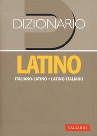 Dizionario latino. Italiano-latino, latino-italiano - Librerie.coop