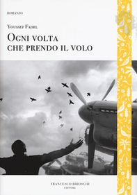 Ogni volta che prendo il volo - Librerie.coop