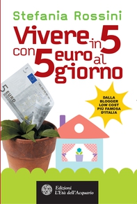 Vivere in 5 con 5 euro al giorno - Librerie.coop Vivere in 5 con 5 euro al giorno - Librerie.coop
