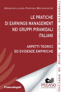 Le pratiche di earnings management nei gruppi piramidali italiani. Aspetti teorici ed evidenze empiriche - Librerie.coop