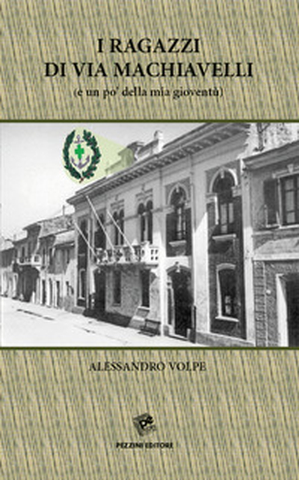 I ragazzi di via Machiavelli (e un po' della mia gioventù) - Librerie.coop