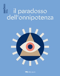 Il paradosso dell'onnipotenza - Librerie.coop