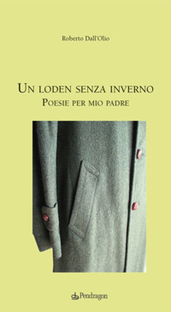 Un loden senza inverno. Poesie per mio padre - Librerie.coop Un loden senza inverno. Poesie per mio padre - Librerie.coop