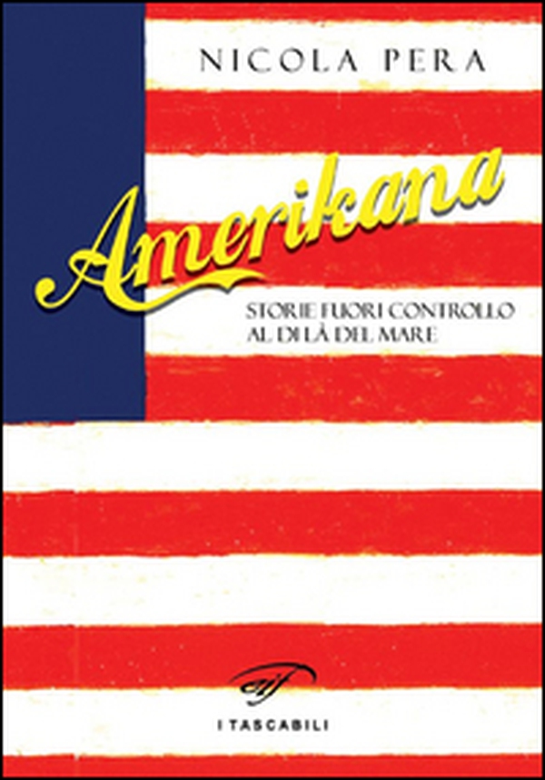 Amerikana. Storie fuori controllo al di là del mare - Librerie.coop Amerikana. Storie fuori controllo al di là del mare - Librerie.coop