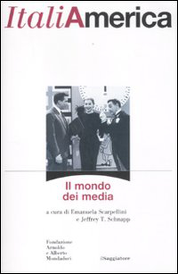 ItaliAmerica. Il mondo dei media - Librerie.coop ItaliAmerica. Il mondo dei media - Librerie.coop