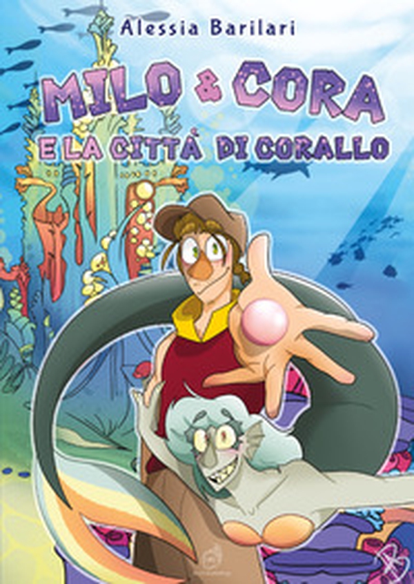 Milo & Cora e la città di corallo - Librerie.coop Milo & Cora e la città di corallo - Librerie.coop