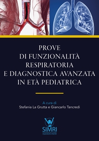 Prove di funzionalità respiratoria e diagnostica avanzata in età pediatrica - Librerie.coop Prove di funzionalità respiratoria e diagnostica avanzata in età pediatrica - Librerie.coop