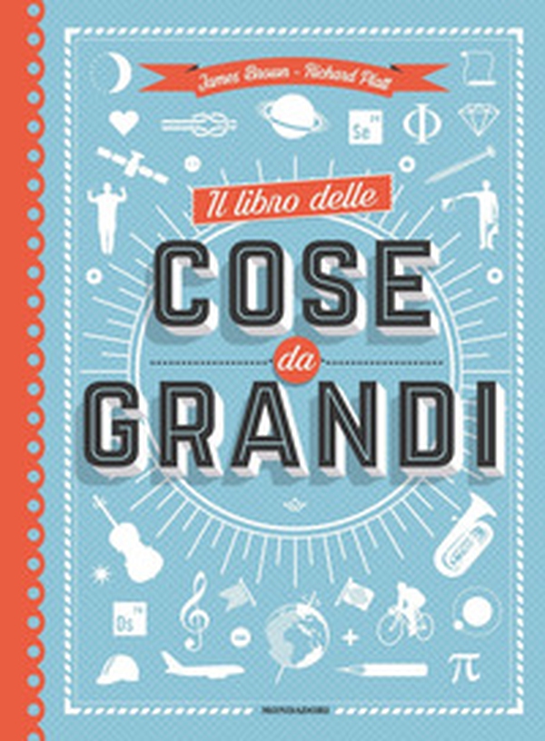 Il libro delle cose da grandi - Librerie.coop Il libro delle cose da grandi - Librerie.coop