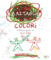Le battaglie di colori - Librerie.coop