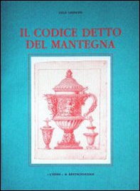 Il codice detto del Mantegna. Codice Destailleur OZ 111 Kunstbibliothek di Berlino - Librerie.coop