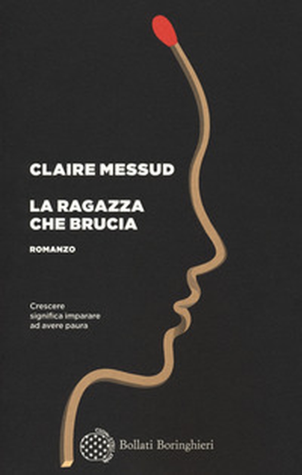 La ragazza che brucia - Librerie.coop La ragazza che brucia - Librerie.coop