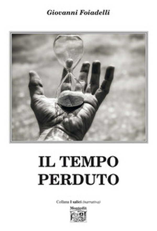 Il tempo perduto - Librerie.coop Il tempo perduto - Librerie.coop