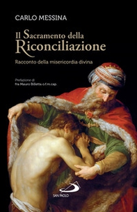 Il sacramento della riconciliazione. Racconto della misericordia divina - Librerie.coop