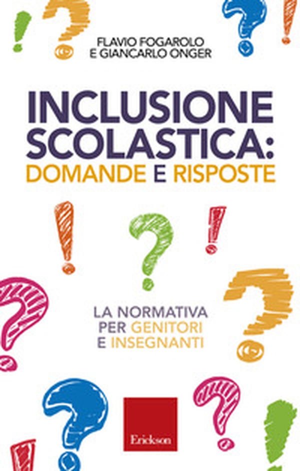 Inclusione scolastica: domande e risposte. La normativa per genitori e insegnanti - Librerie.coop Inclusione scolastica: domande e risposte. La normativa per genitori e insegnanti - Librerie.coop