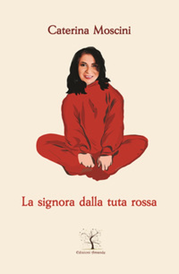 La signora dalla tuta rossa - Librerie.coop La signora dalla tuta rossa - Librerie.coop