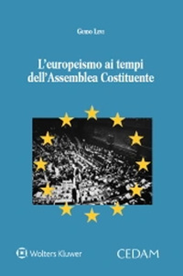 L'europeismo ai tempi dell'Assemblea Costituente - Librerie.coop L'europeismo ai tempi dell'Assemblea Costituente - Librerie.coop