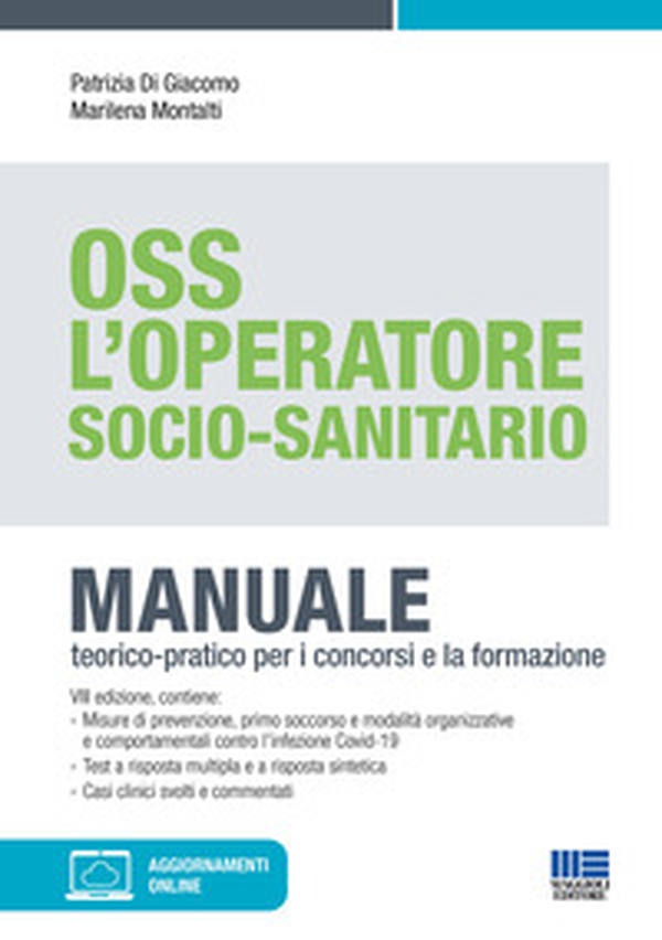 OSS. L'operatore socio-sanitario. Manuale teorico-pratico per i concorsi e la formazione - Librerie.coop OSS. L'operatore socio-sanitario. Manuale teorico-pratico per i concorsi e la formazione - Librerie.coop