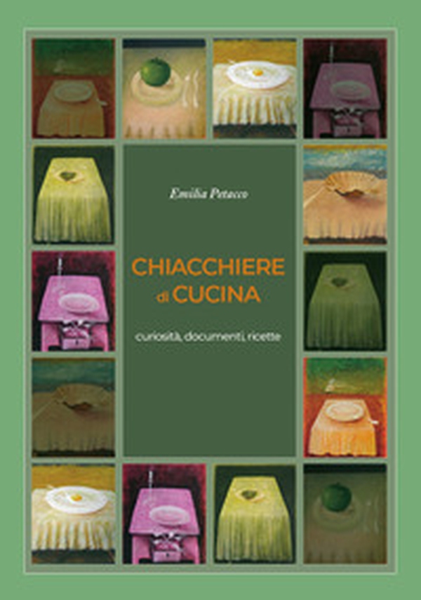 Chiacchiere di cucina. Curiosità, documenti, ricette - Librerie.coop Chiacchiere di cucina. Curiosità, documenti, ricette - Librerie.coop