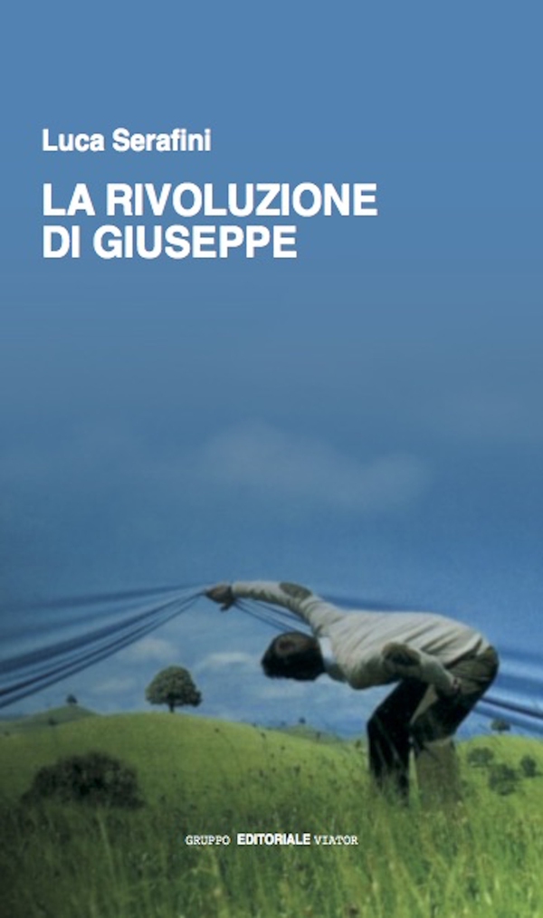La rivoluzione di Giuseppe - Librerie.coop La rivoluzione di Giuseppe - Librerie.coop
