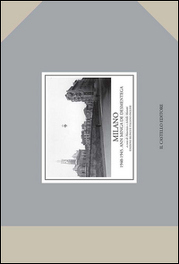 Milano 1940-1945. Ann minga de desmentega - Librerie.coop Milano 1940-1945. Ann minga de desmentega - Librerie.coop