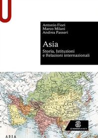 Asia. Storia, istituzioni e relazioni internazionali - Librerie.coop