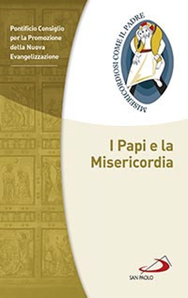 I papi e la misericordia - Librerie.coop I papi e la misericordia - Librerie.coop