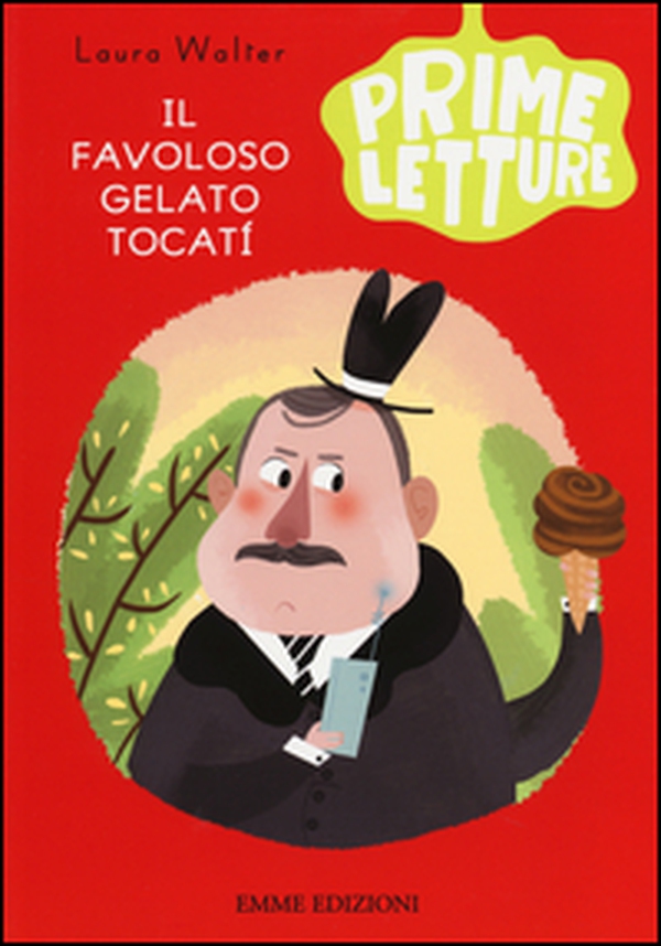 Il favoloso gelato Tocatí - Librerie.coop Il favoloso gelato Tocatí - Librerie.coop
