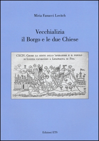 Vecchializia il borgo e le due chiese - Librerie.coop