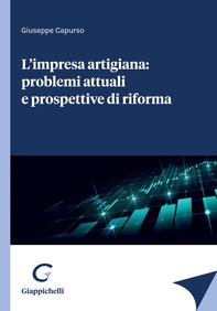 L'impresa artigiana: problemi attuali e prospettive di riforma - e-Book - Librerie.coop