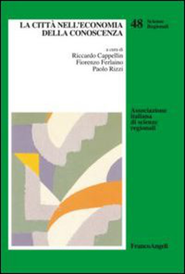 La città nell'economia della conoscenza - Librerie.coop La città nell'economia della conoscenza - Librerie.coop