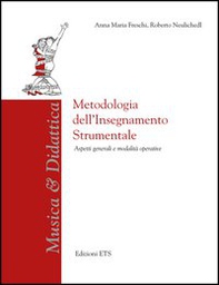 Metodologia dell'insegnamento strumentale. Aspetti generali e modalità operative - Librerie.coop
