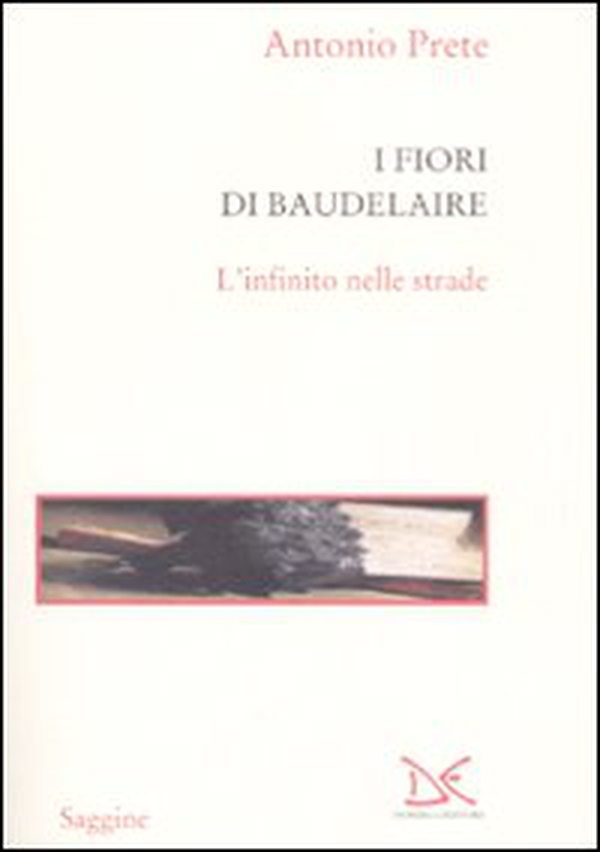 I fiori di Baudelaire. L'infinito nelle strade - Librerie.coop I fiori di Baudelaire. L'infinito nelle strade - Librerie.coop