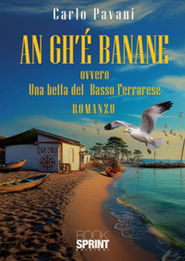 An gh'è banane ovvero una beffa del Basso Ferrarese - Librerie.coop An gh'è banane ovvero una beffa del Basso Ferrarese - Librerie.coop