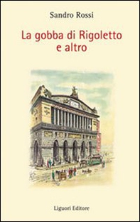 La gobba di Rigoletto e altro - Librerie.coop