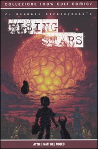Nati nel fuoco. Rising Stars - Vol. 1 - Librerie.coop