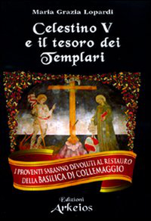 Celestino V e il tesoro dei Templari - Librerie.coop Celestino V e il tesoro dei Templari - Librerie.coop