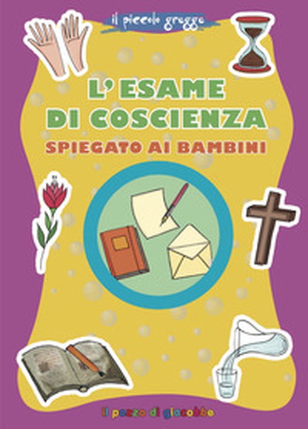 L'esame di coscienza spiegato ai bambini. Il piccolo gregge - Librerie.coop L'esame di coscienza spiegato ai bambini. Il piccolo gregge - Librerie.coop