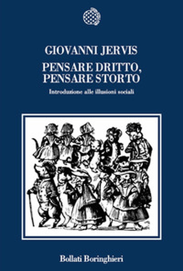 Pensare dritto, pensare storto. Introduzione alle illusioni sociali - Librerie.coop Pensare dritto, pensare storto. Introduzione alle illusioni sociali - Librerie.coop