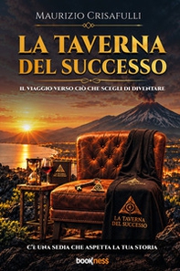 La taverna del successo. Il viaggio verso ciò che scegli di diventare - Librerie.coop
