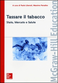 Tassare il tabacco. Stato, mercato e salute - Librerie.coop