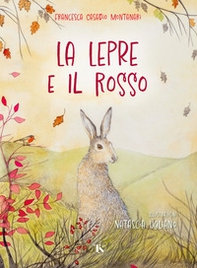 La lepre e il rosso - Librerie.coop