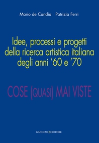 Idee, processi e progetti della ricerca artistica italiana degli anni ’60 e ’70 - Librerie.coop Idee, processi e progetti della ricerca artistica italiana degli anni ’60 e ’70 - Librerie.coop
