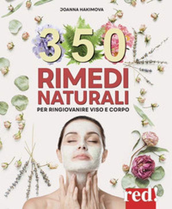 350 rimedi naturali. Per ringiovanire viso e corpo - Librerie.coop 350 rimedi naturali. Per ringiovanire viso e corpo - Librerie.coop